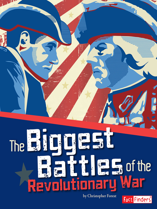 Upplýsingar um The Biggest Battles of the Revolutionary War eftir Christopher Forest - Biðlisti